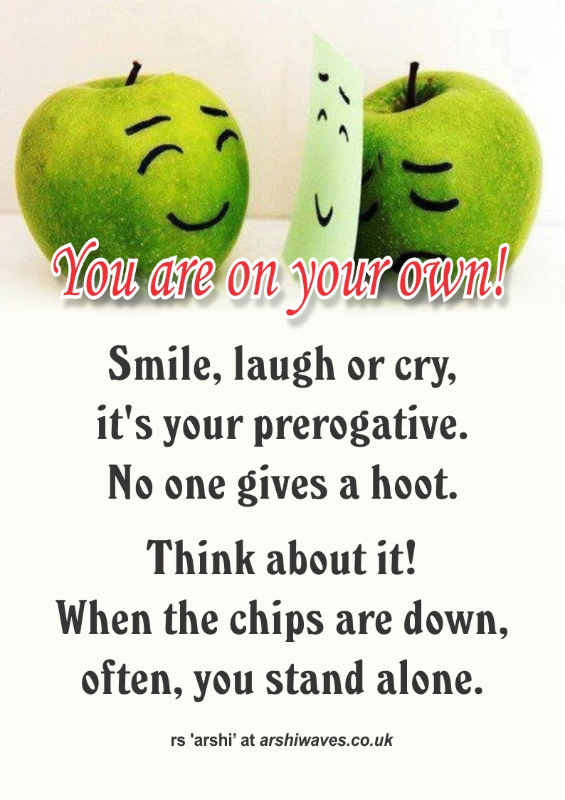 You are on your own! 