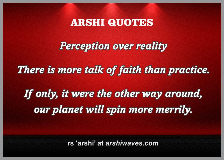 Perception over reality
