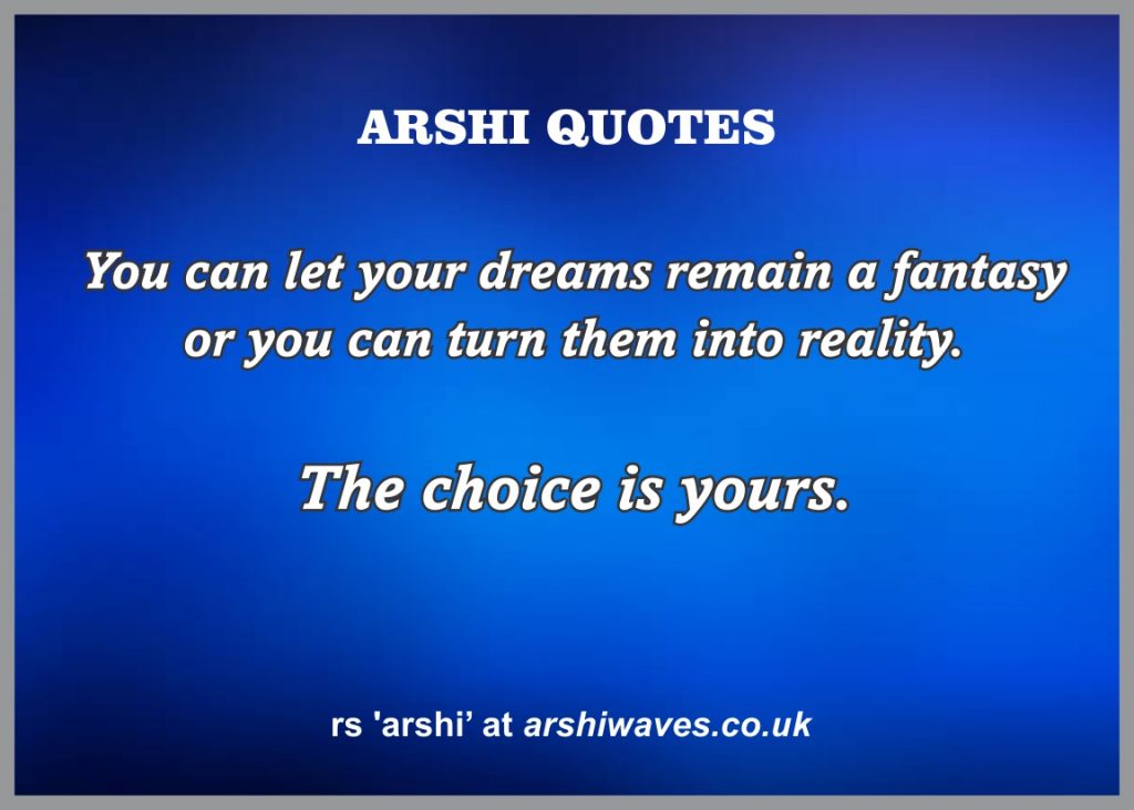 Realise your dreams