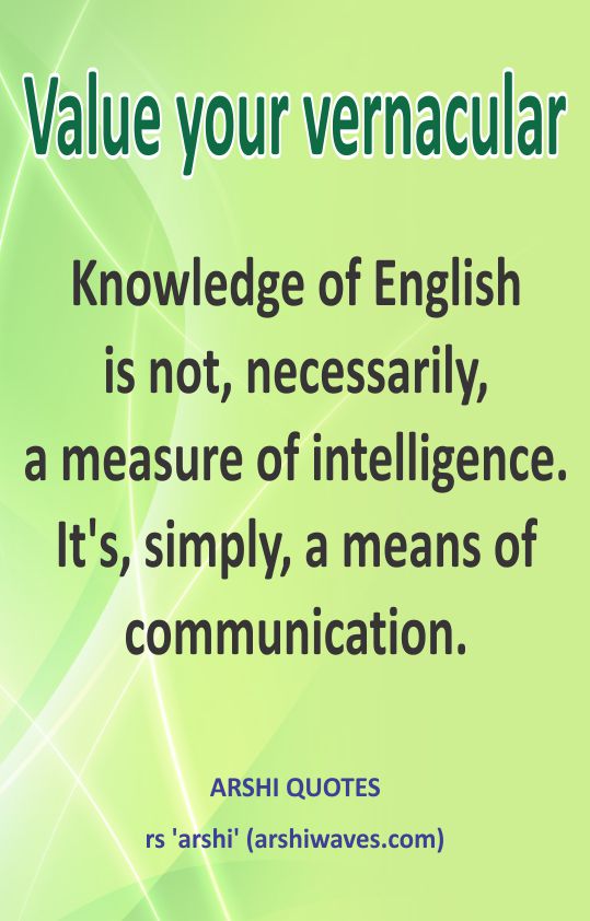 Value your vernacular
